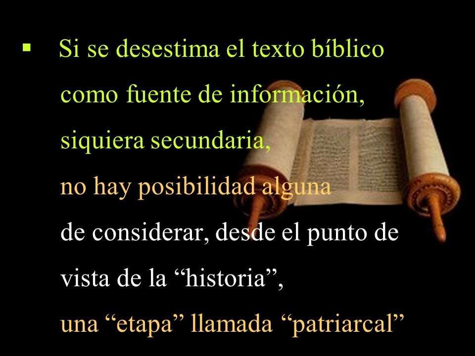 Si se desestima el texto bíblico como fuente de información,