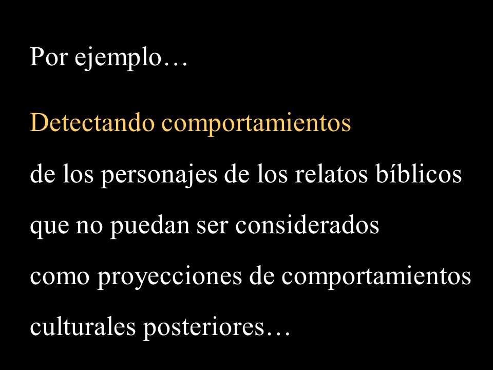 Por ejemplo… Detectando comportamientos. de los personajes de los relatos bíblicos. que no puedan ser considerados.