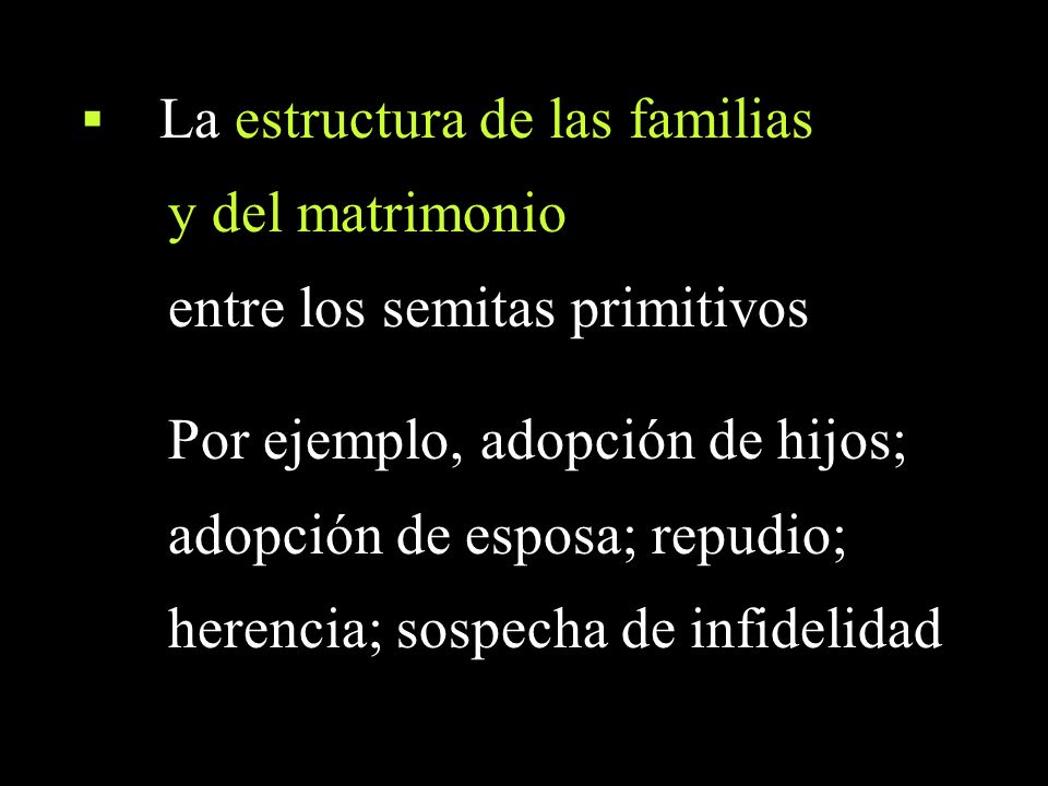 entre los semitas primitivos Por ejemplo, adopción de hijos;