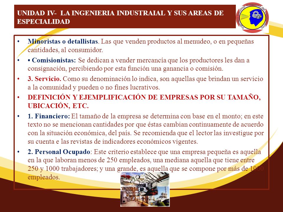 UNIDAD IV- LA INGENIERIA INDUSTRAIAL Y SUS AREAS DE ESPECIALIDAD