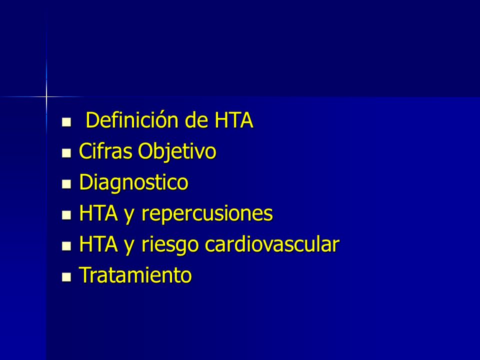 Definición de HTA Cifras Objetivo. Diagnostico. HTA y repercusiones. HTA y riesgo cardiovascular.