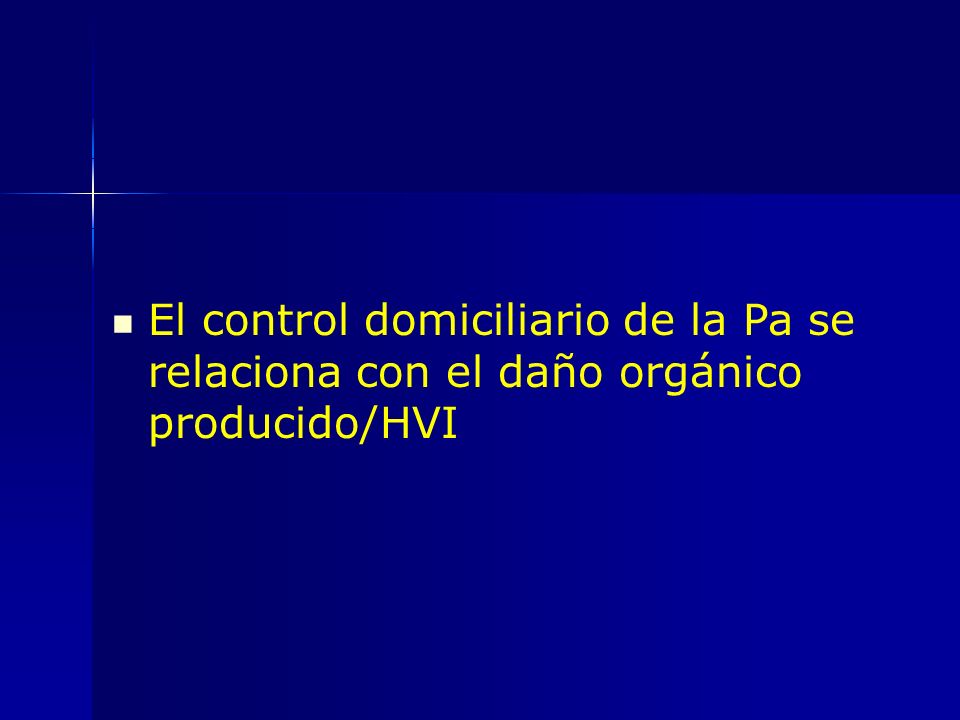 El control domiciliario de la Pa se relaciona con el daño orgánico producido/HVI