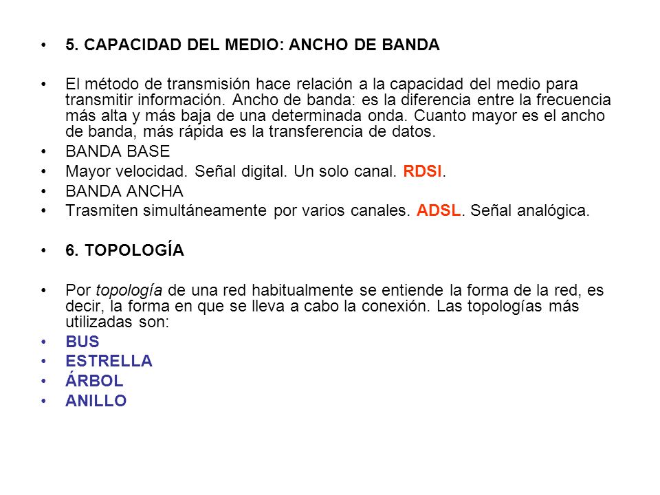 5. CAPACIDAD DEL MEDIO: ANCHO DE BANDA