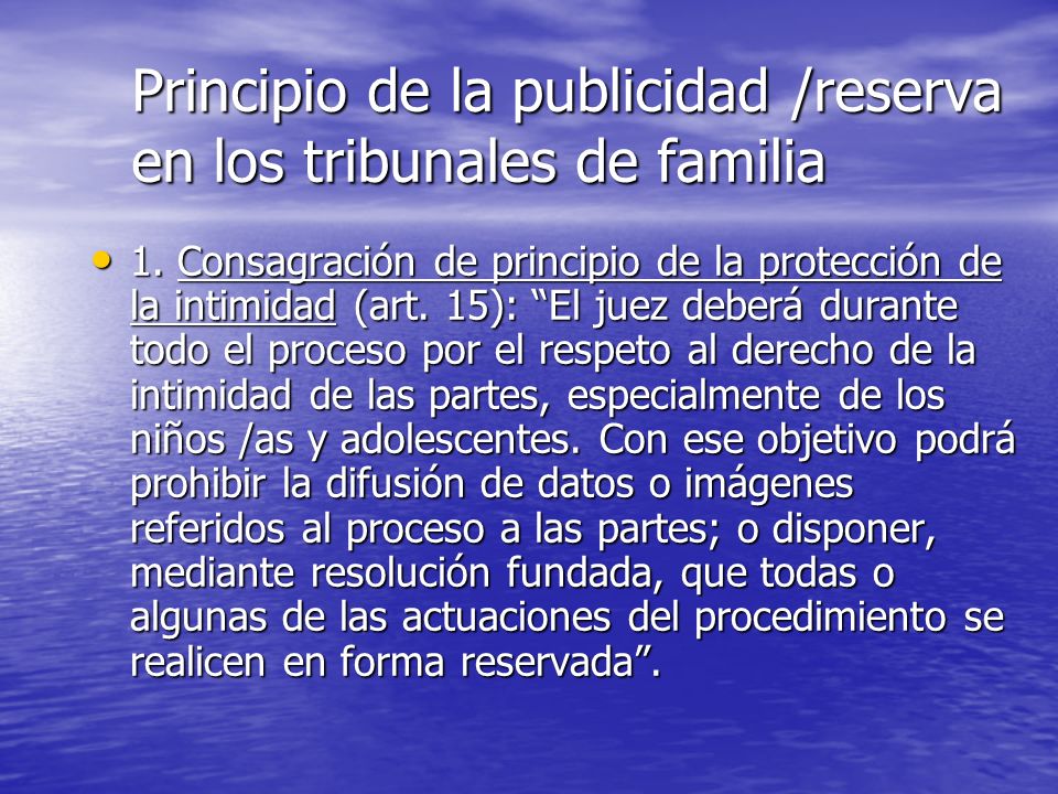 Principio de la publicidad /reserva en los tribunales de familia