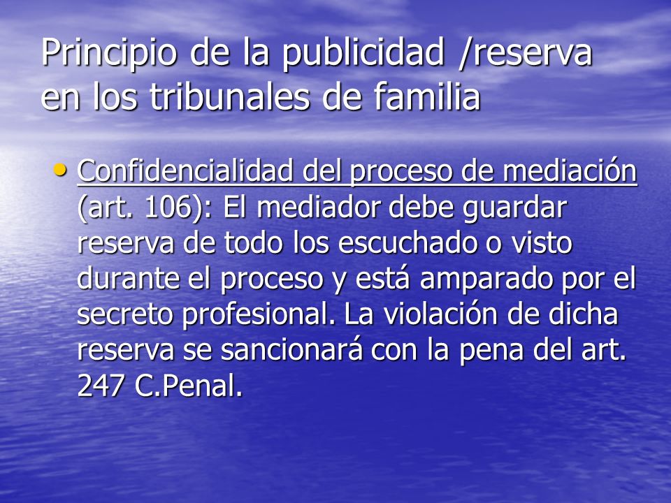 Principio de la publicidad /reserva en los tribunales de familia