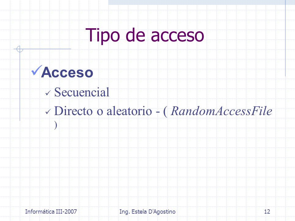Tipo de acceso Acceso Secuencial