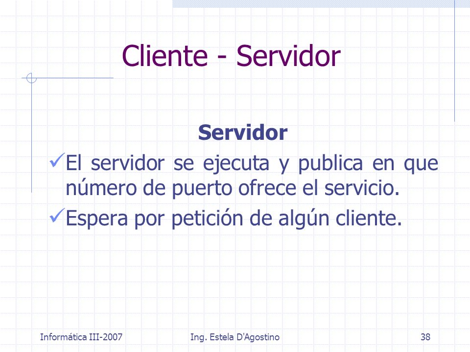 Cliente - Servidor Servidor