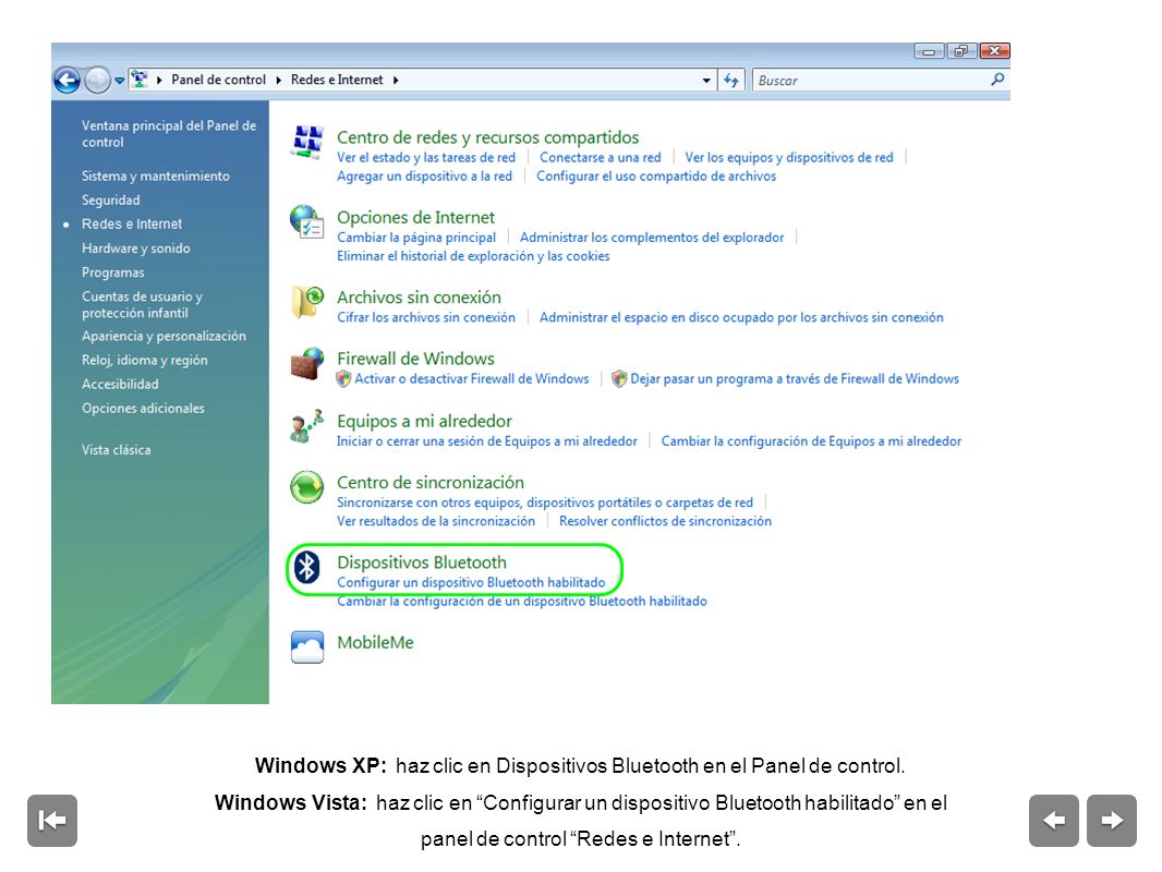 Windows XP: haz clic en Dispositivos Bluetooth en el Panel de control.