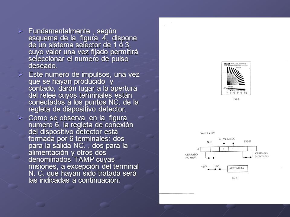 Fundamentalmente , según esquema de la figura 4, dispone de un sistema selector de 1 ó 3, cuyo valor una vez fijado permitirá seleccionar el numero de pulso deseado.