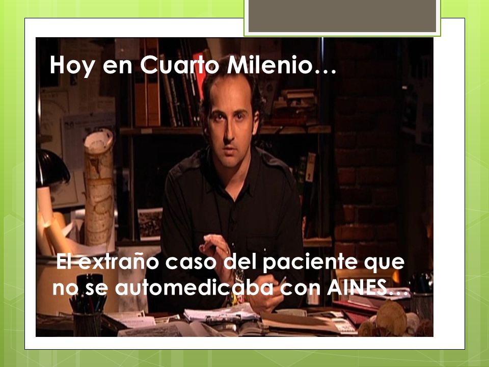 El extraño caso del paciente que no se automedicaba con AINES…