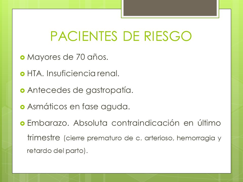 PACIENTES DE RIESGO Mayores de 70 años. HTA. Insuficiencia renal.