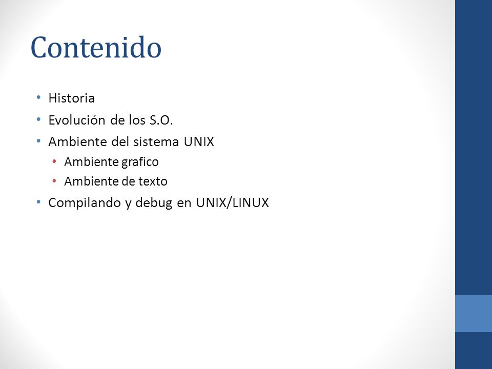 Contenido Historia Evolución de los S.O. Ambiente del sistema UNIX
