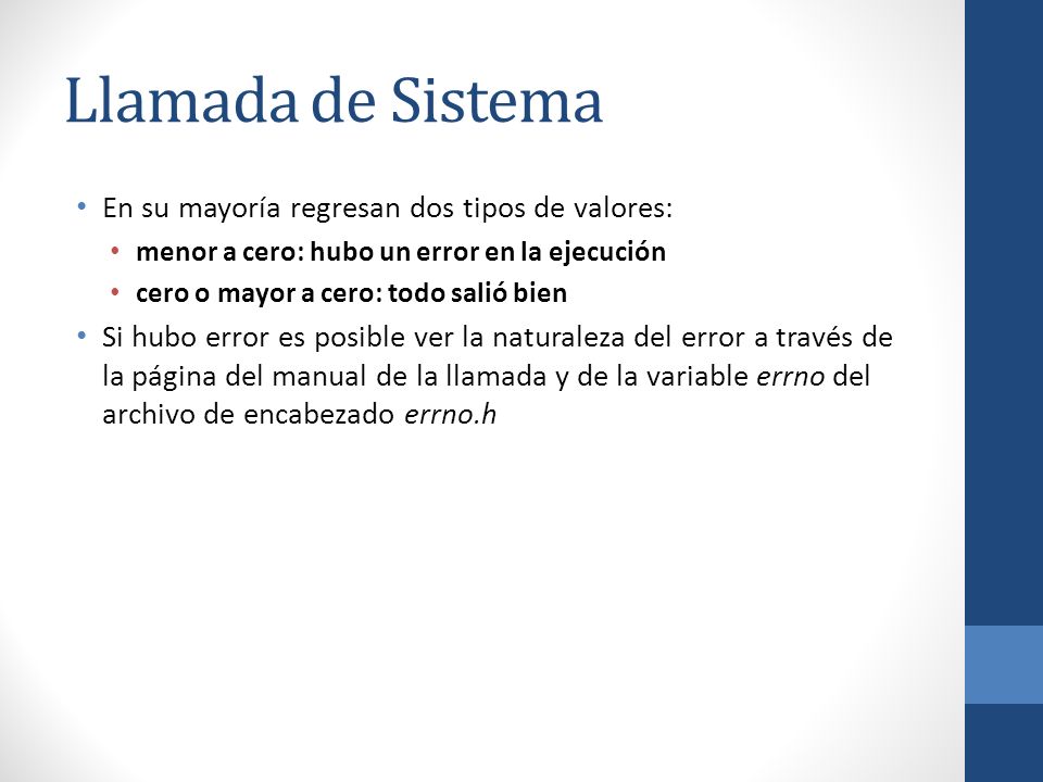 Llamada de Sistema En su mayoría regresan dos tipos de valores: