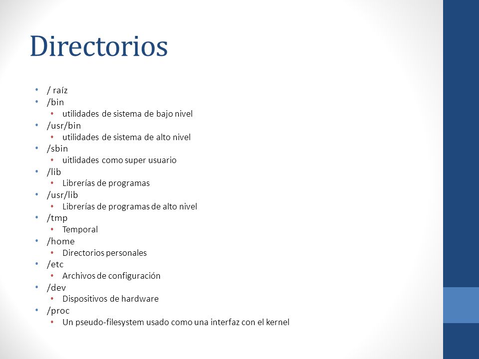 Directorios / raíz /bin /usr/bin /sbin /lib /usr/lib /tmp /home /etc