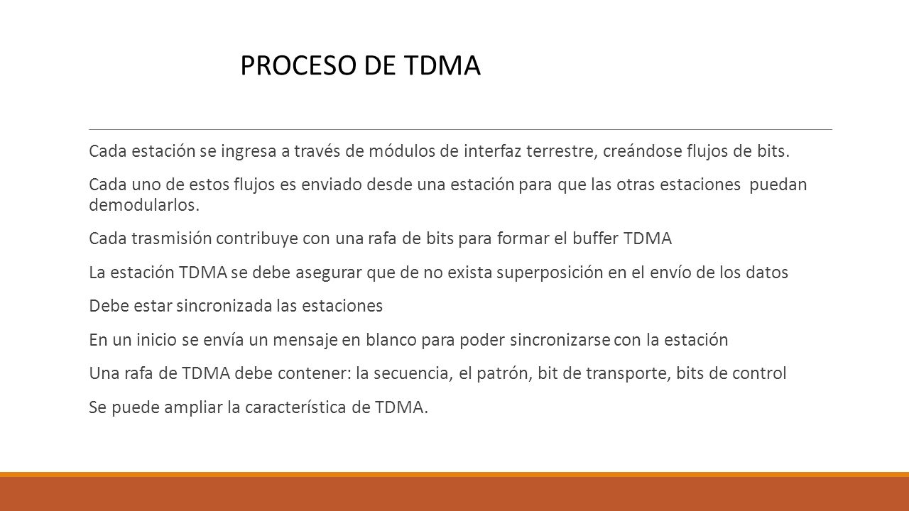 PROCESO DE TDMA Cada estación se ingresa a través de módulos de interfaz terrestre, creándose flujos de bits.