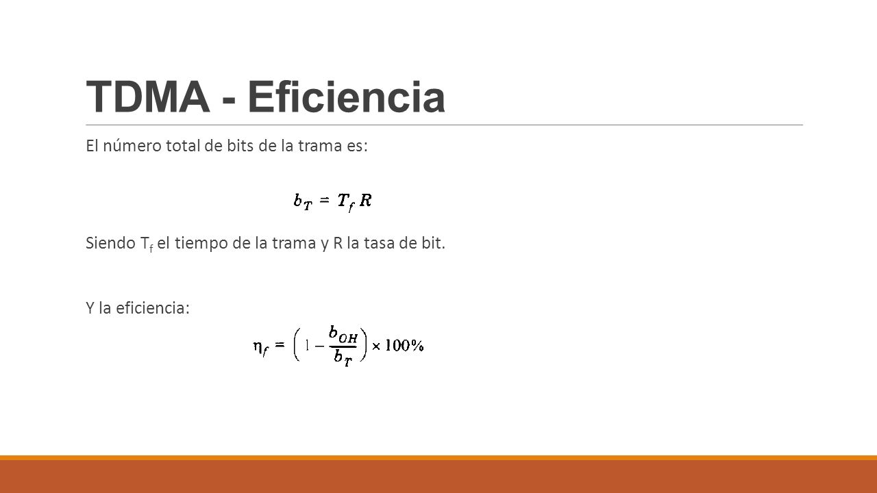 TDMA - Eficiencia El número total de bits de la trama es: