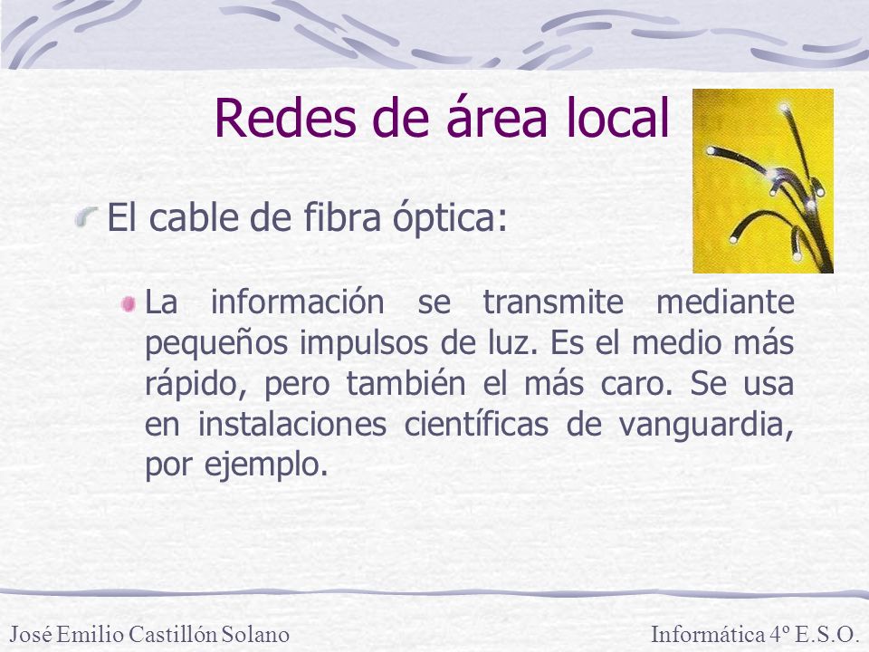 Redes de área local El cable de fibra óptica: