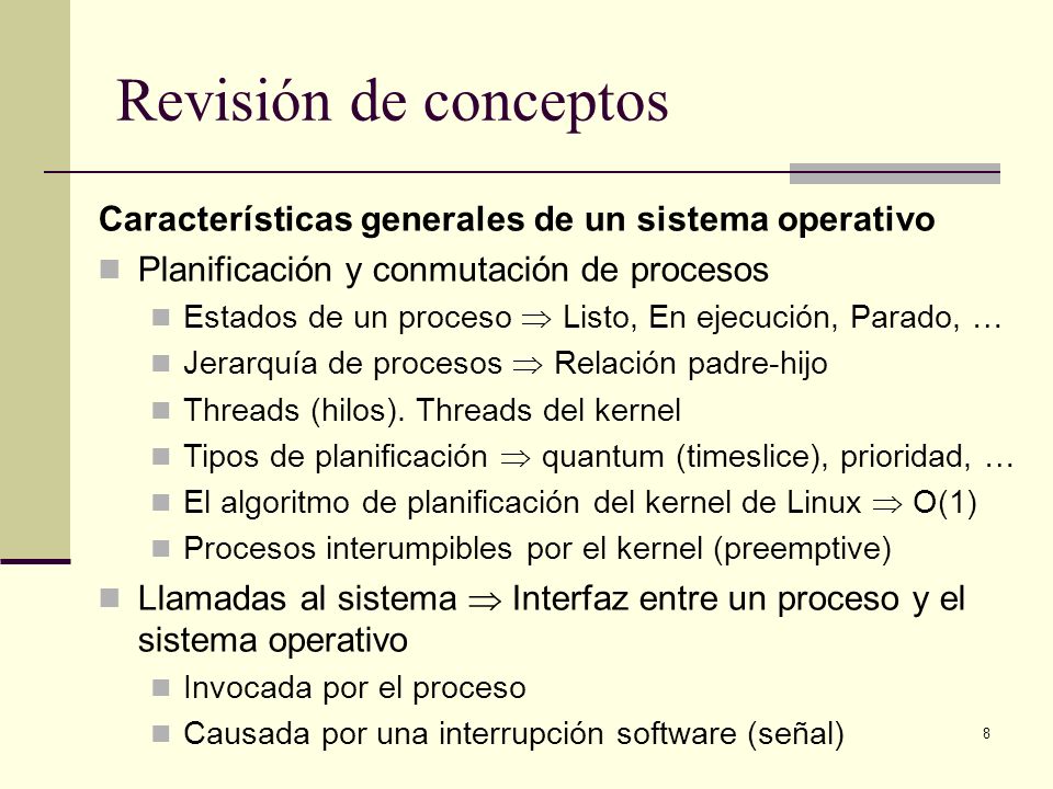 Revisión de conceptos Características generales de un sistema operativo. Planificación y conmutación de procesos.