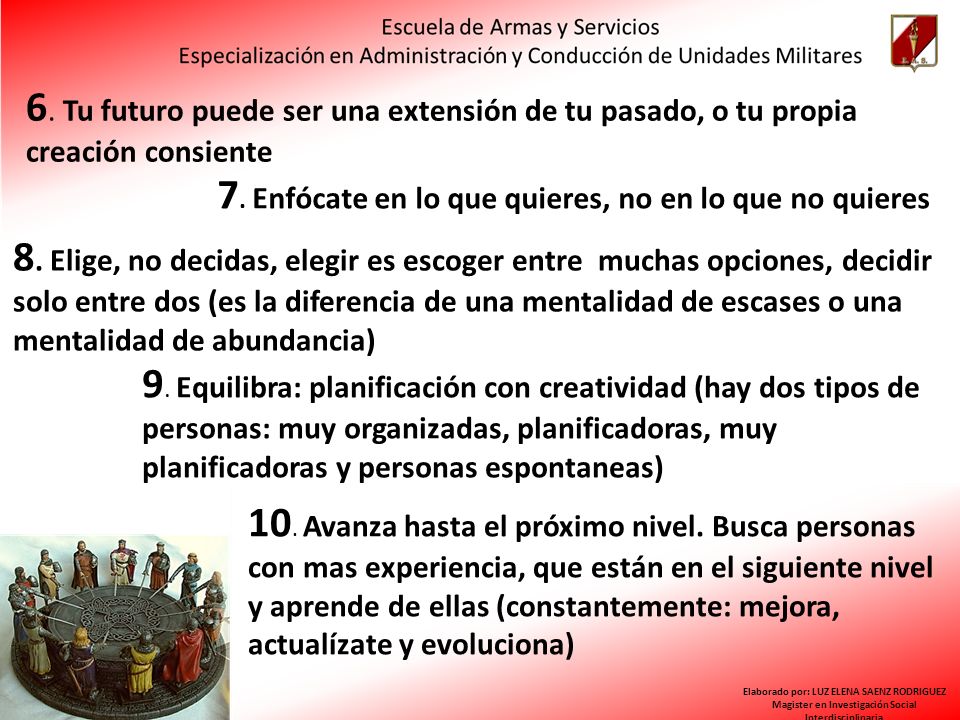 7. Enfócate en lo que quieres, no en lo que no quieres