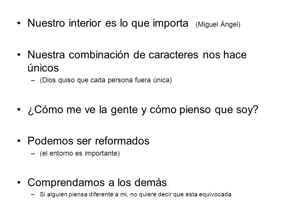 Nuestro interior es lo que importa (Miguel Ángel)
