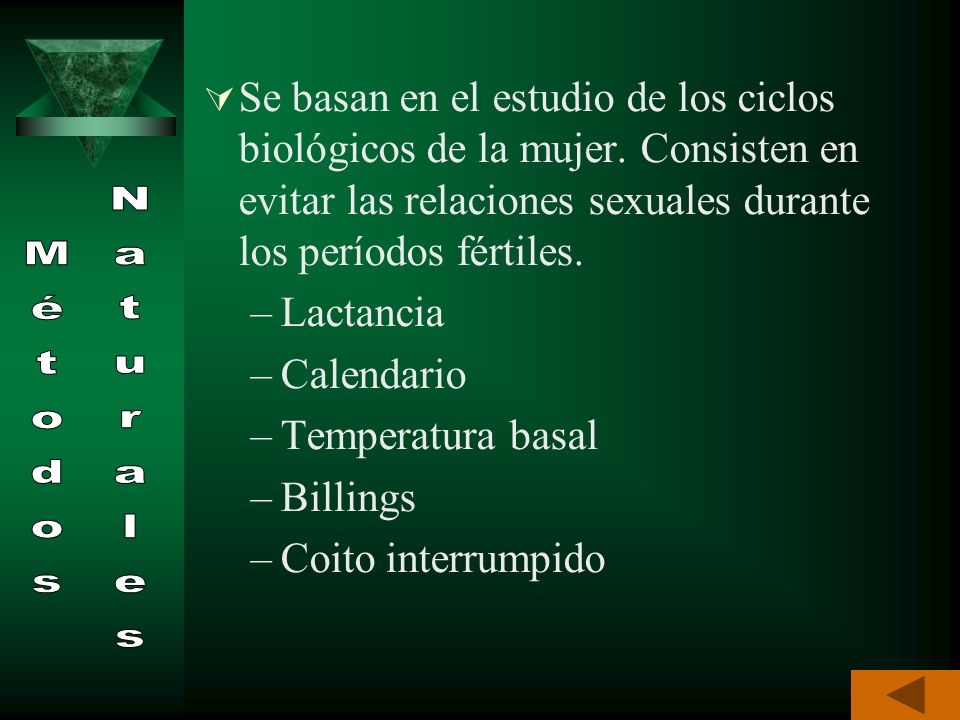 Se basan en el estudio de los ciclos biológicos de la mujer