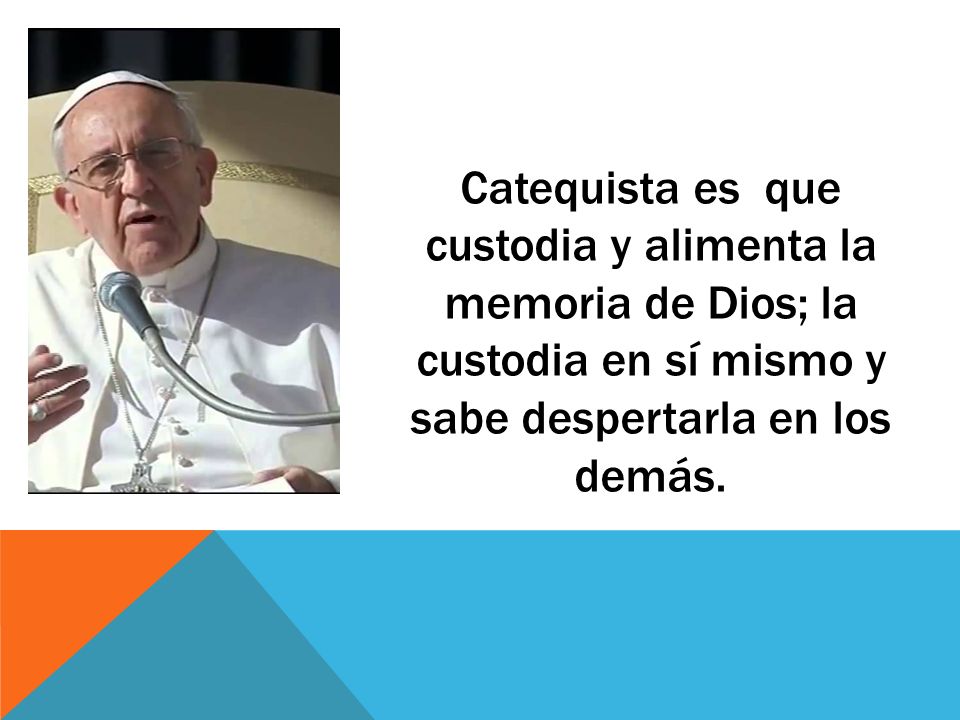 Frases del Papa Francisco a los Catequistas - ppt video online descargar