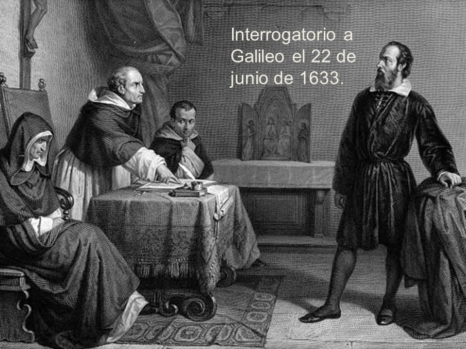 Interrogatorio a Galileo el 22 de junio de 1633.