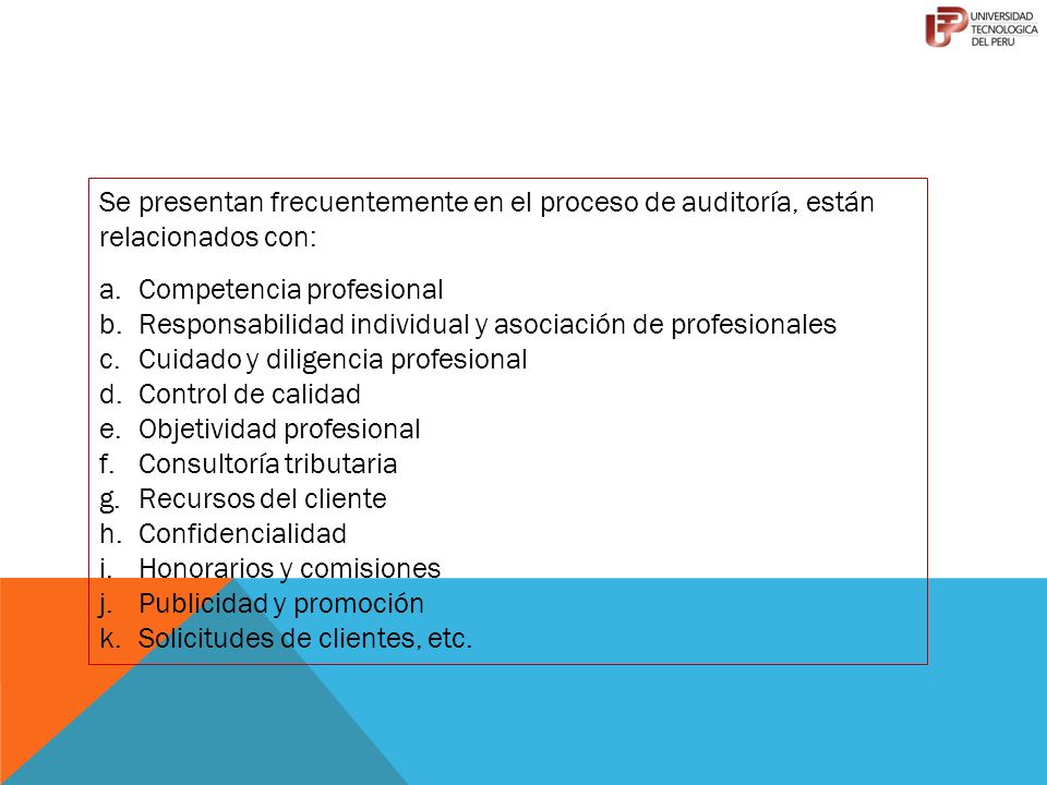 Se presentan frecuentemente en el proceso de auditoría, están relacionados con:
