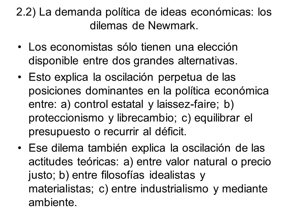 2.2) La demanda política de ideas económicas: los dilemas de Newmark.