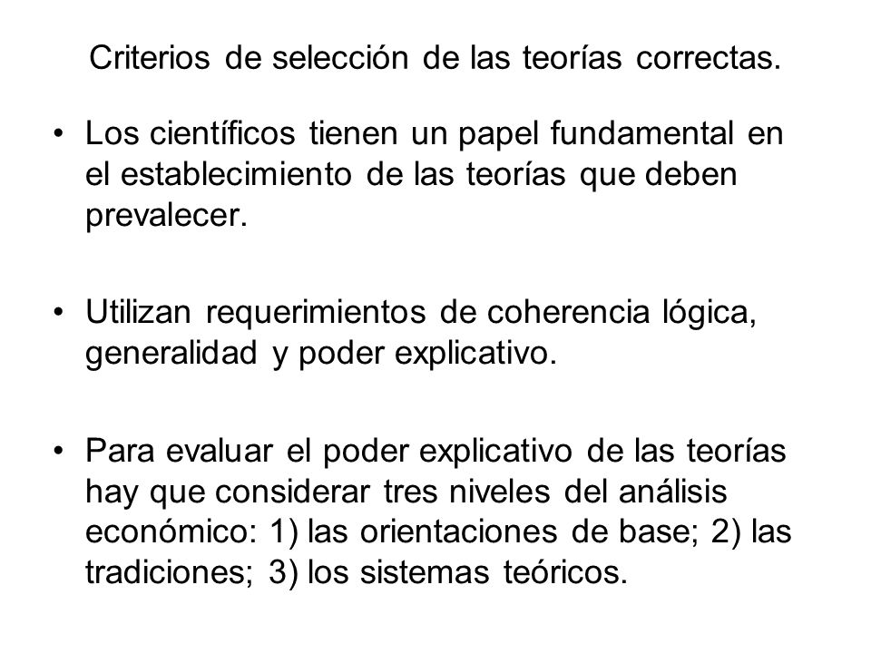 Criterios de selección de las teorías correctas.