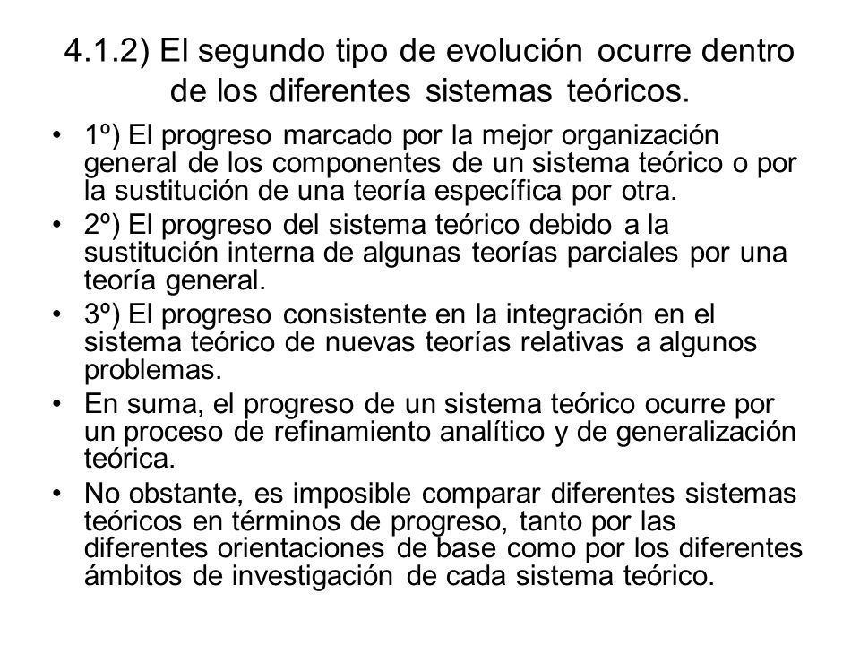4.1.2) El segundo tipo de evolución ocurre dentro de los diferentes sistemas teóricos.