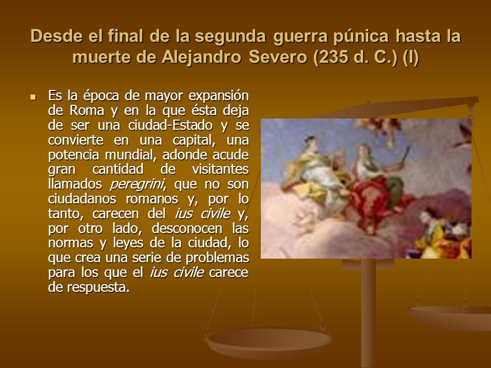 Desde el final de la segunda guerra púnica hasta la muerte de Alejandro Severo (235 d. C.) (I)