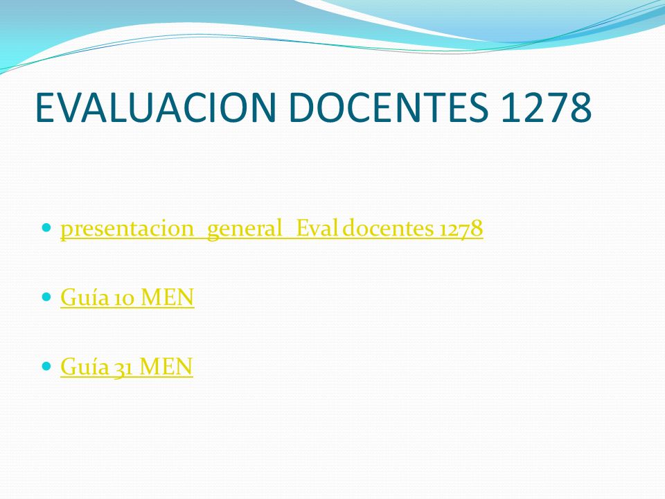 EVALUACION DOCENTES 1278 presentacion_general_Eval docentes 1278