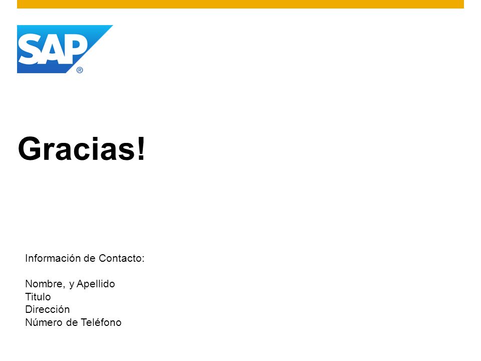 Gracias! Información de Contacto: Nombre, y Apellido Titulo Dirección
