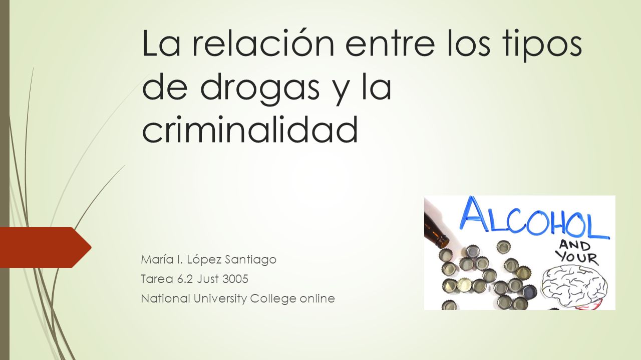 La relación entre los tipos de drogas y la criminalidad