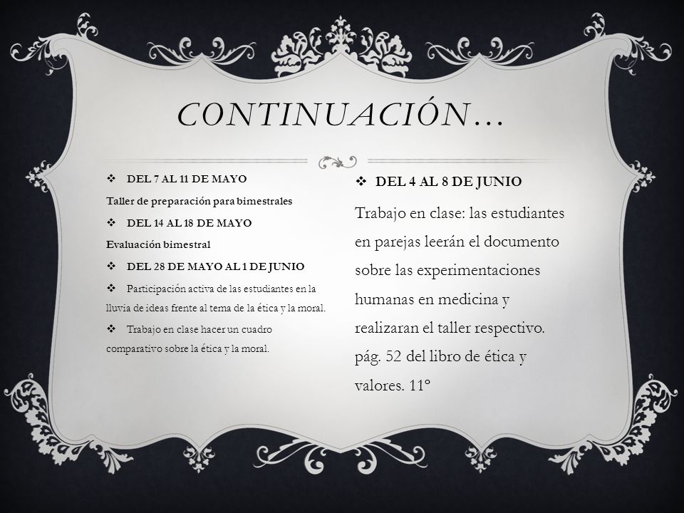 CONTINUACIÓN… DEL 7 AL 11 DE MAYO. Taller de preparación para bimestrales. DEL 14 AL 18 DE MAYO. Evaluación bimestral.