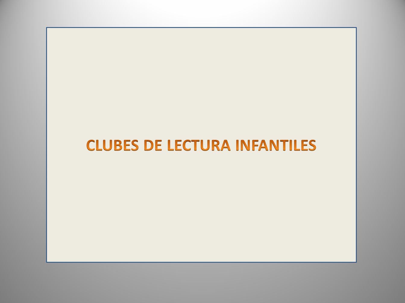 CLUBES DE LECTURA INFANTILES