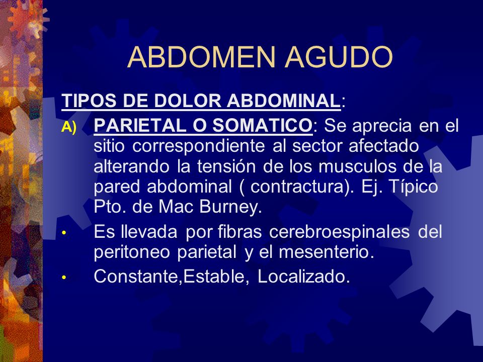 ABDOMEN AGUDO TIPOS DE DOLOR ABDOMINAL: