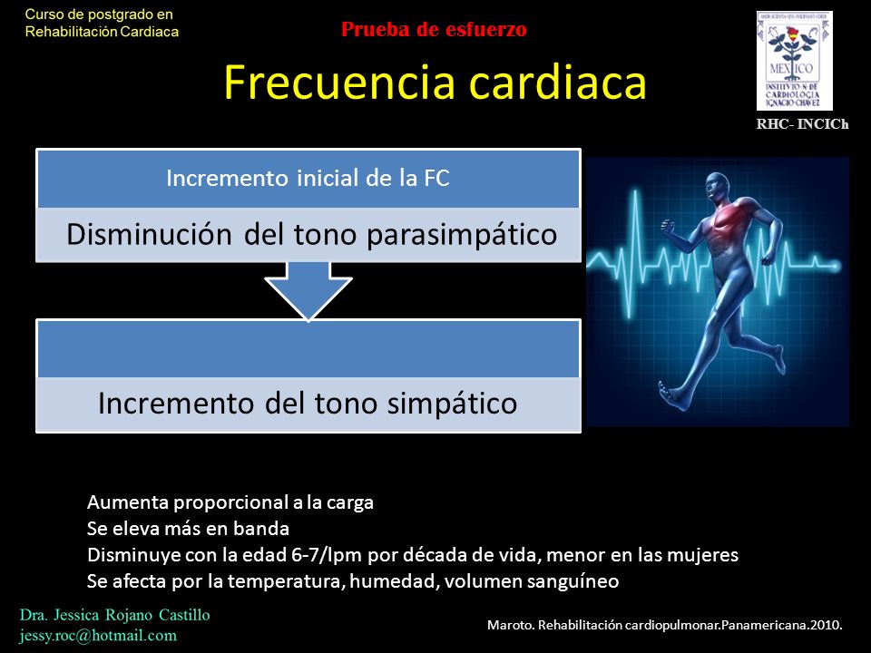Frecuencia cardiaca Prueba de esfuerzo Aumenta proporcional a la carga