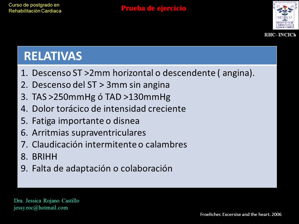 RELATIVAS Descenso ST >2mm horizontal o descendente ( angina).