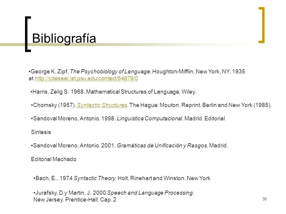 Bibliografía George K. Zipf, The Psychobiology of Language, Houghton-Mifflin, New York, NY, at