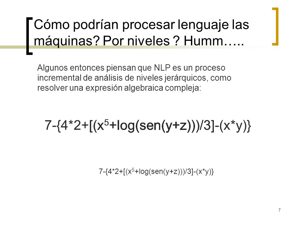 Cómo podrían procesar lenguaje las máquinas Por niveles Humm…..
