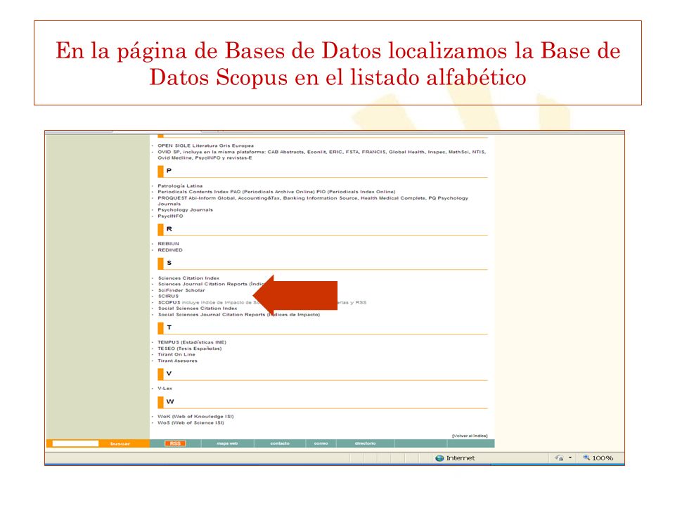 En la página de Bases de Datos localizamos la Base de Datos Scopus en el listado alfabético