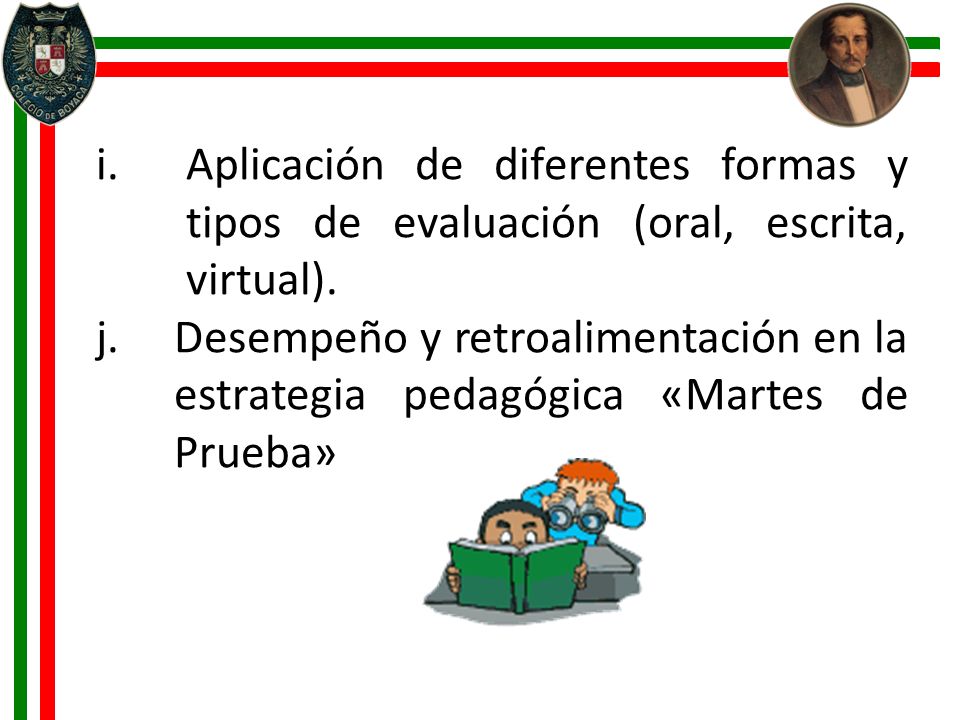 Aplicación de diferentes formas y tipos de evaluación (oral, escrita, virtual).