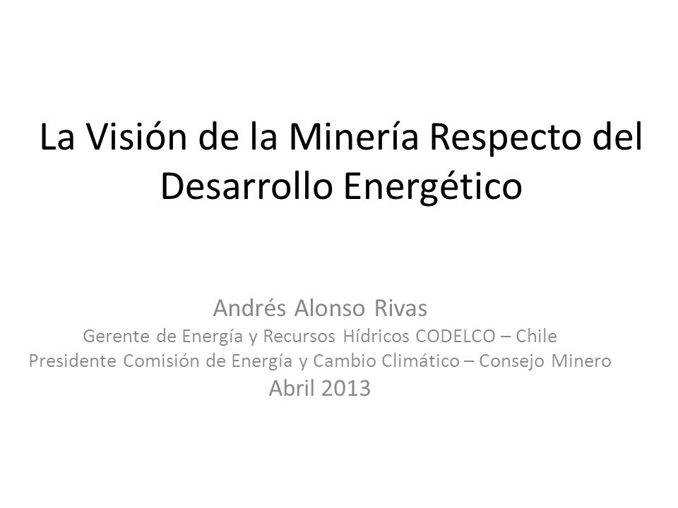 La Visión de la Minería Respecto del Desarrollo Energético