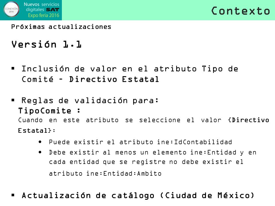Contexto Próximas actualizaciones. Versión 1.1. Inclusión de valor en el atributo Tipo de Comité – Directivo Estatal.
