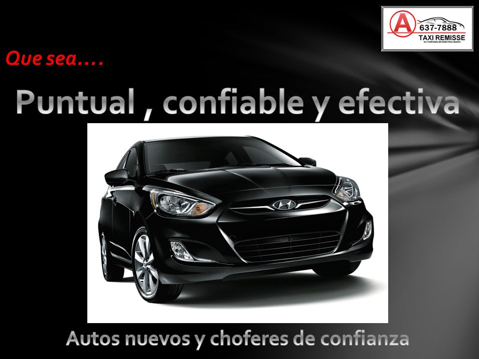 Puntual , confiable y efectiva Autos nuevos y choferes de confianza