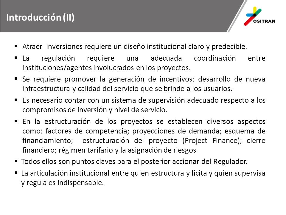 Introducción (II) Atraer inversiones requiere un diseño institucional claro y predecible.