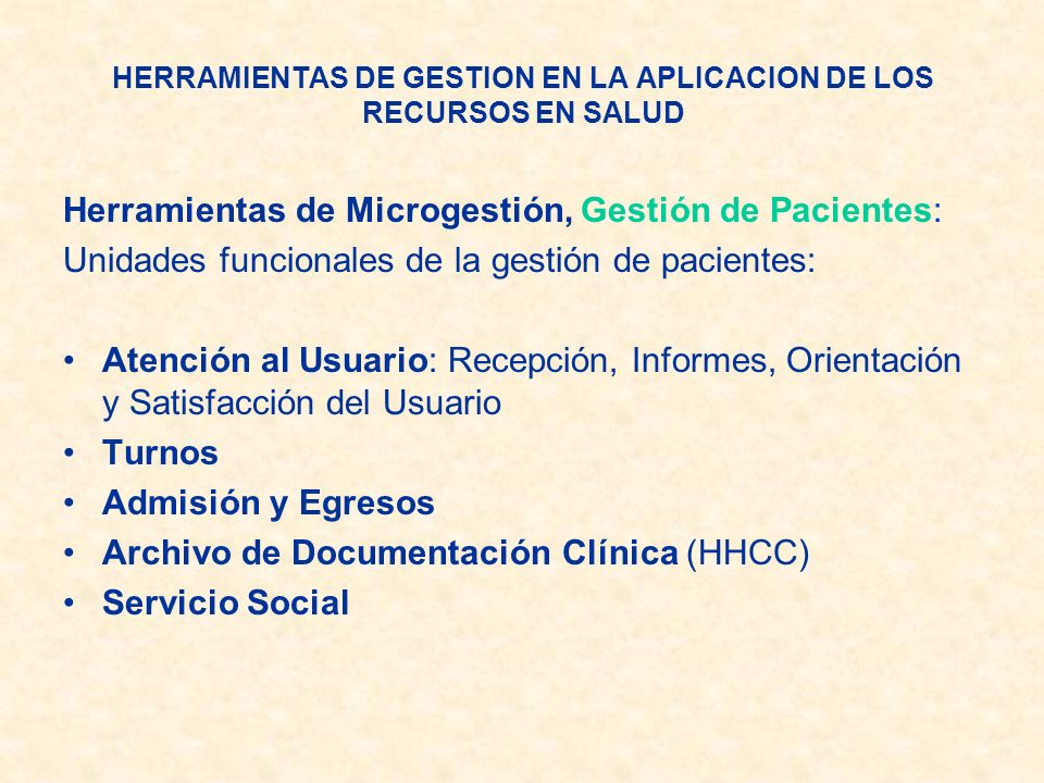 HERRAMIENTAS DE GESTION EN LA APLICACION DE LOS RECURSOS EN SALUD