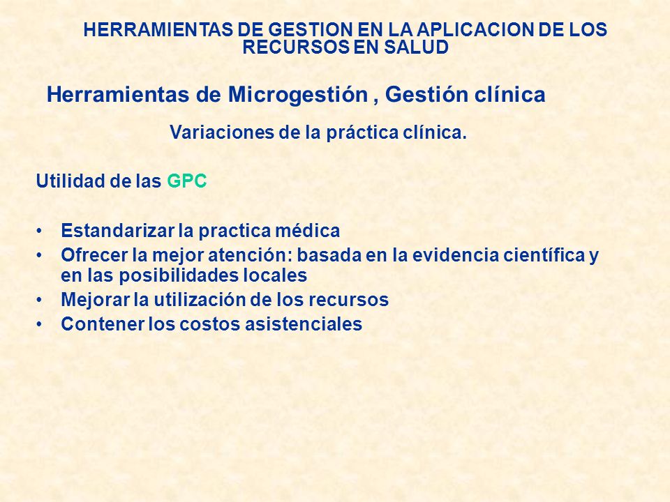 HERRAMIENTAS DE GESTION EN LA APLICACION DE LOS RECURSOS EN SALUD
